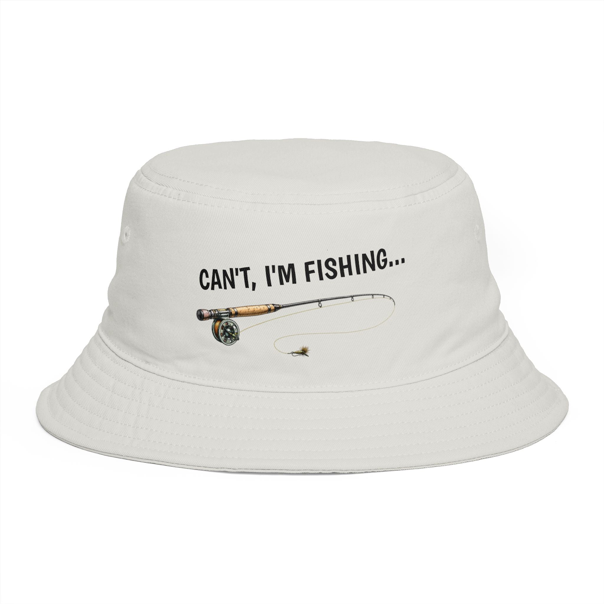 Can't I'm Fishing - Bucket