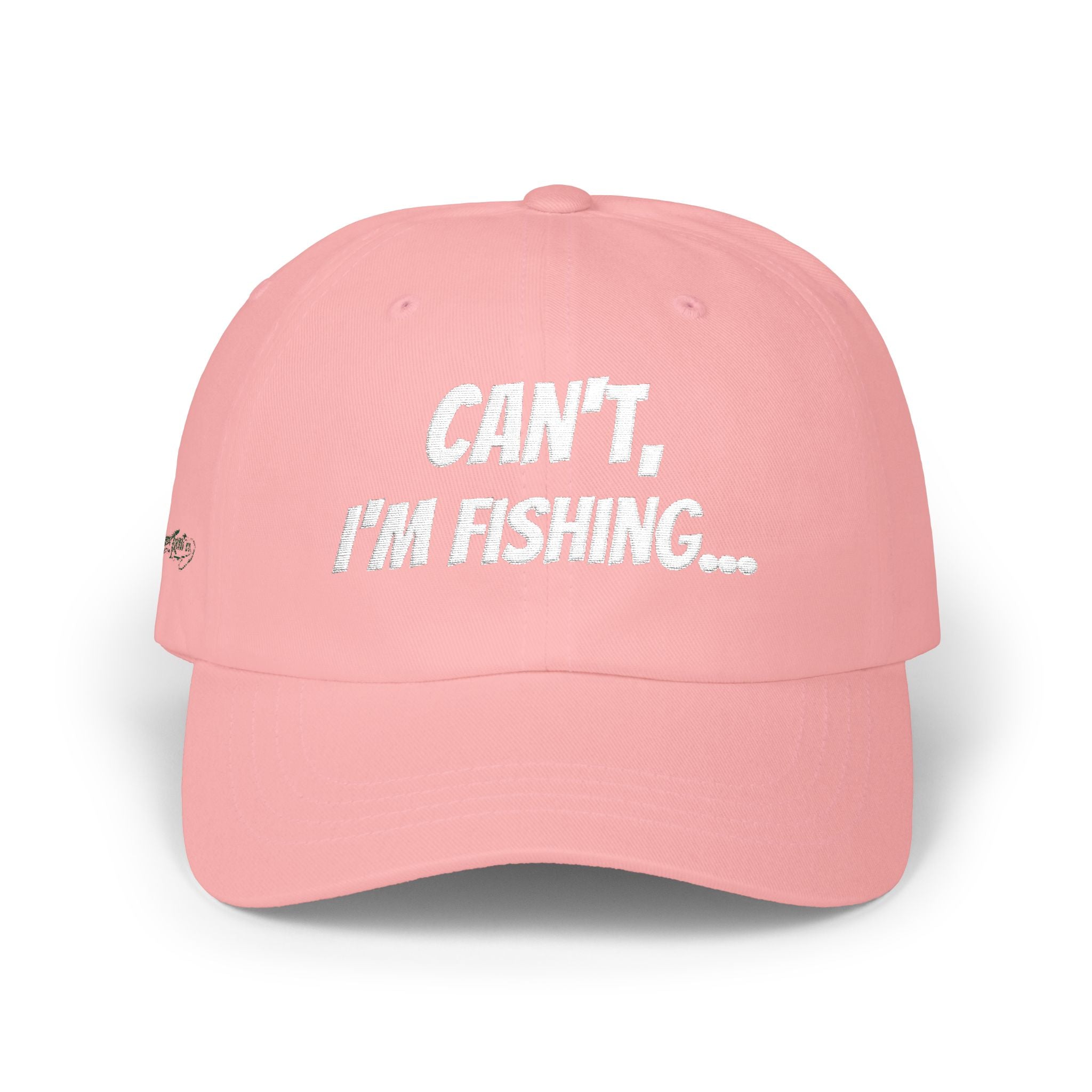 Cant, I'm Fishing (Embroidered)