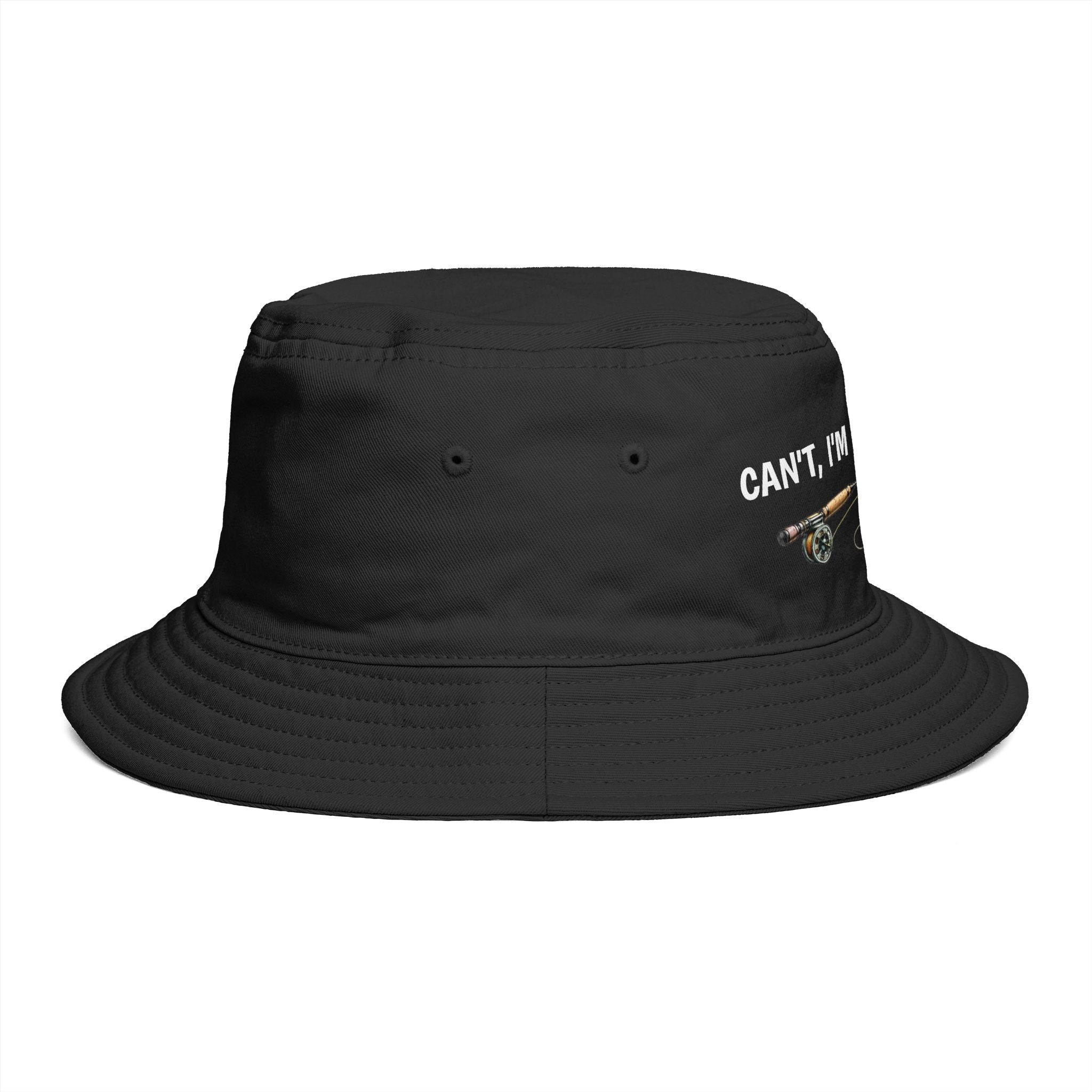 Can't I'm Fishing - Bucket