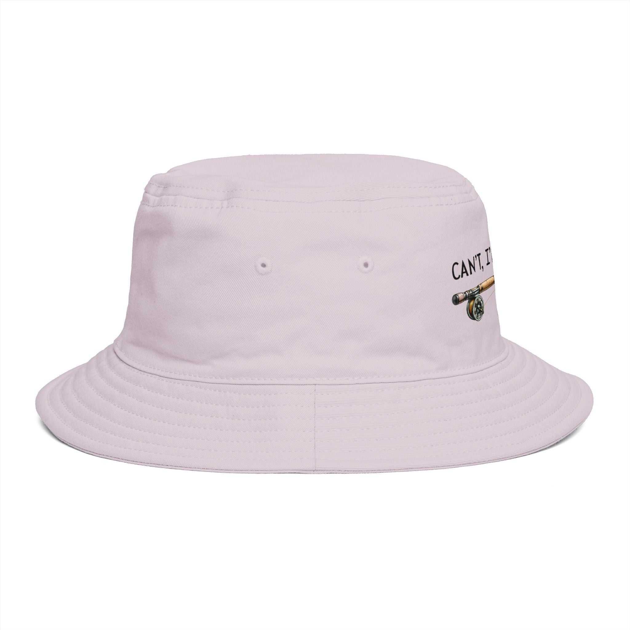 Can't I'm Fishing - Bucket