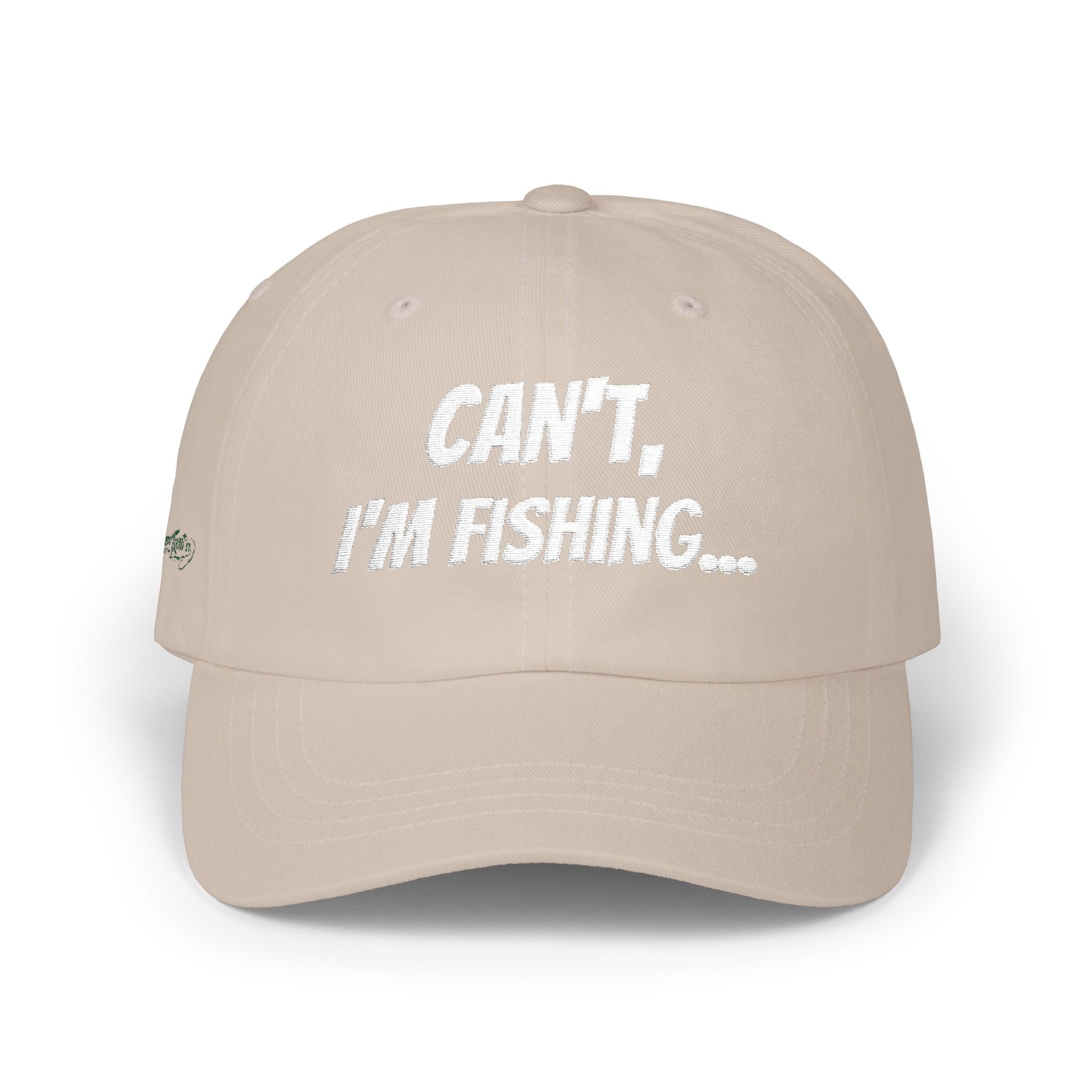 Cant, I'm Fishing (Embroidered)