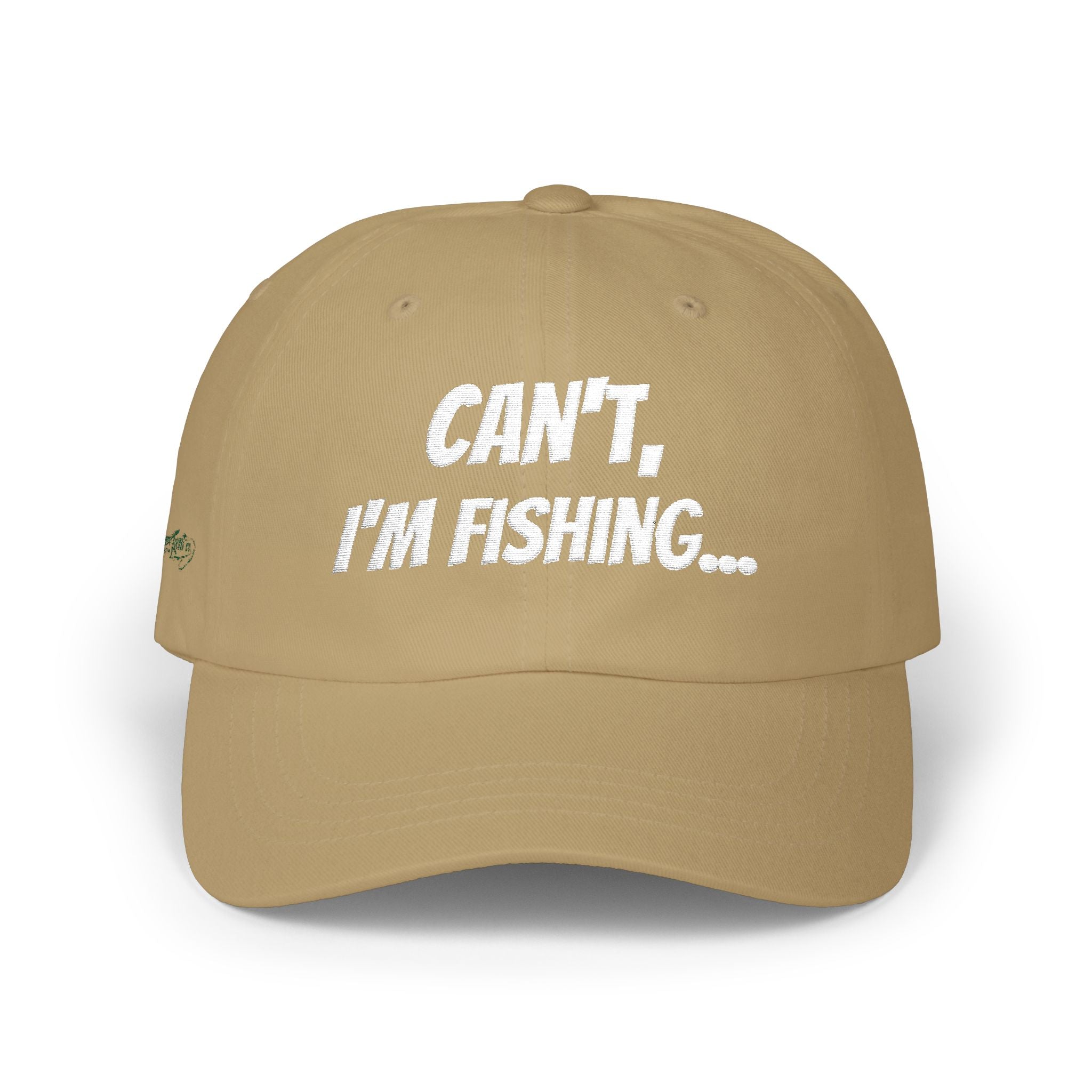 Cant, I'm Fishing (Embroidered)