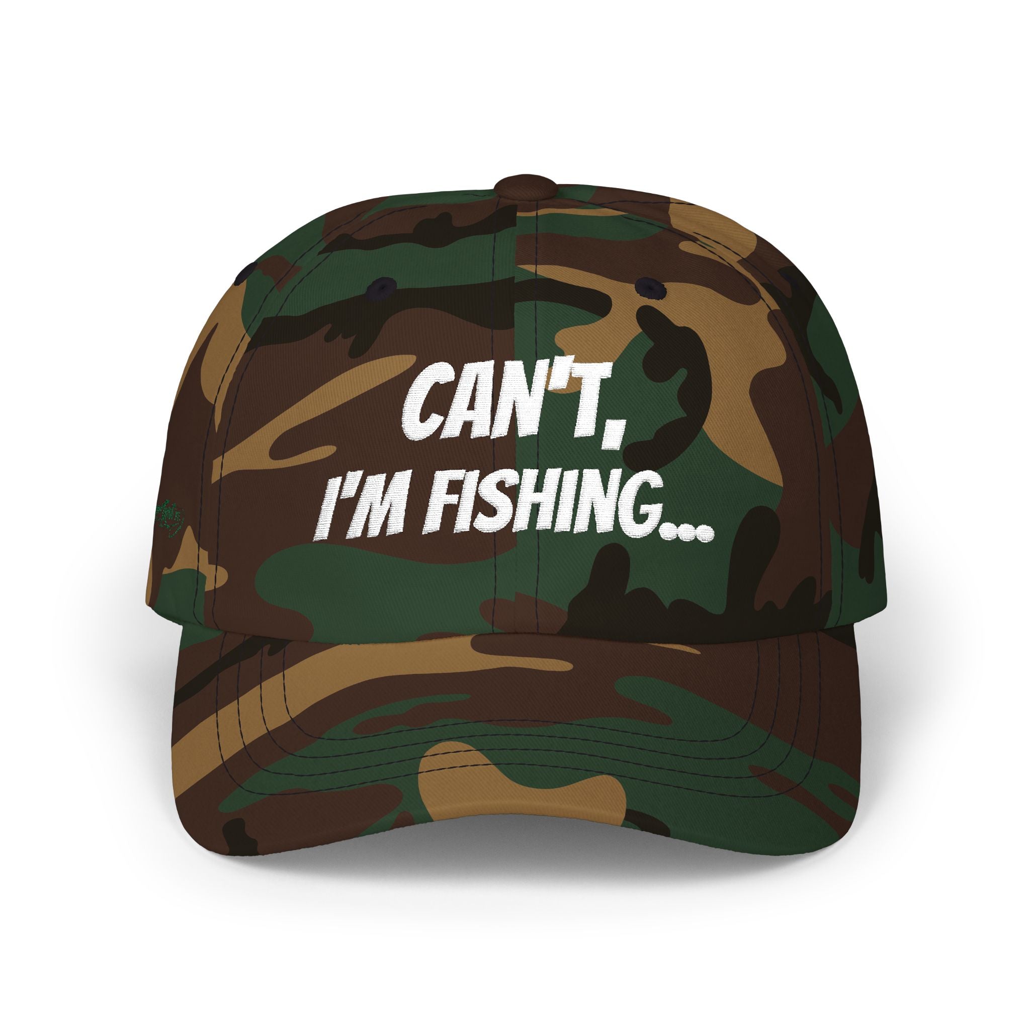 Cant, I'm Fishing (Embroidered)
