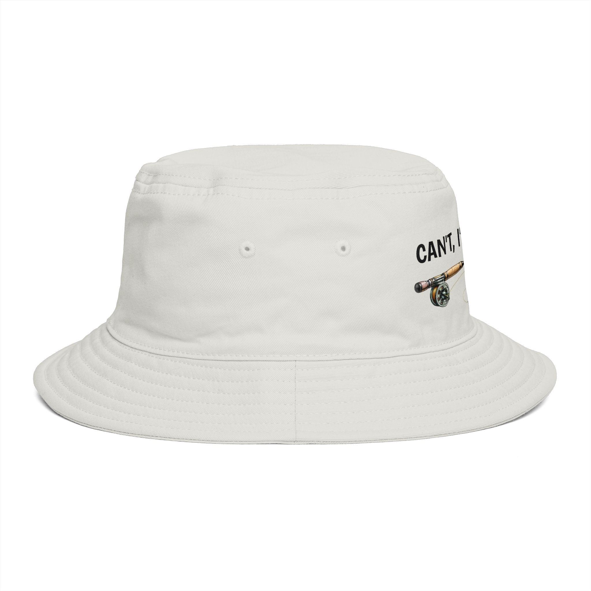 Can't I'm Fishing - Bucket